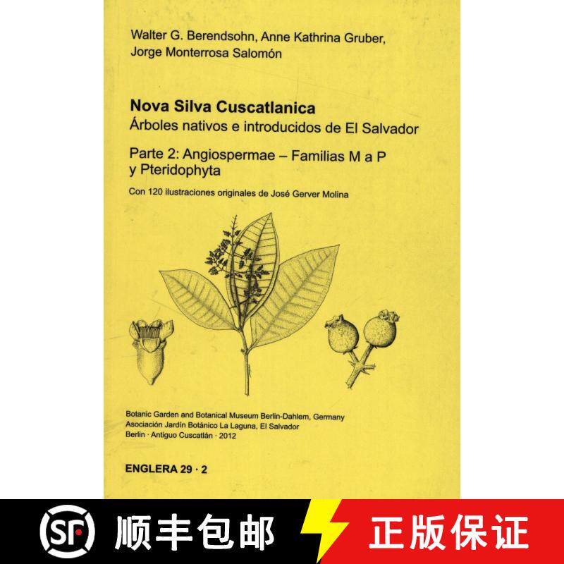 预订 Nova Silva Cuscatlanica. Árboles Nativos e Introducidos de El Salvador, Parte 2: Angiospermae ... [9783921800829]