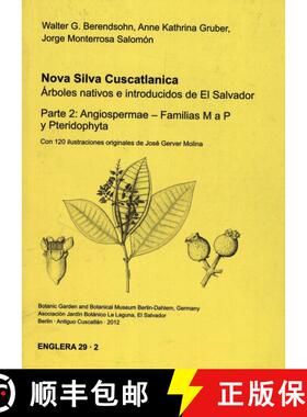 预订 Nova Silva Cuscatlanica. Árboles Nativos e Introducidos de El Salvador, Parte 2: Angiospermae ... [9783921800829]
