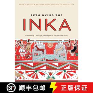 and Andes Inka 4周达 Rethinking Landscape 9781477323854 ... Southern – the Community Empire