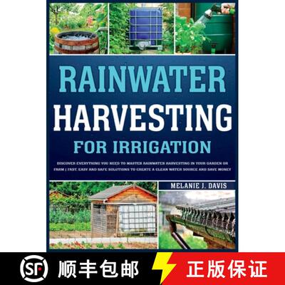 【3-4周达】精装 Rainwater Harvesting For Irrigation: Discover Everything You Need to Master Rainwater... [9781803625485]