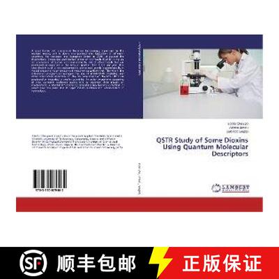 预订 QSTR Study of Some Dioxins Using Quantum Molecular Descriptors [9783330079465]