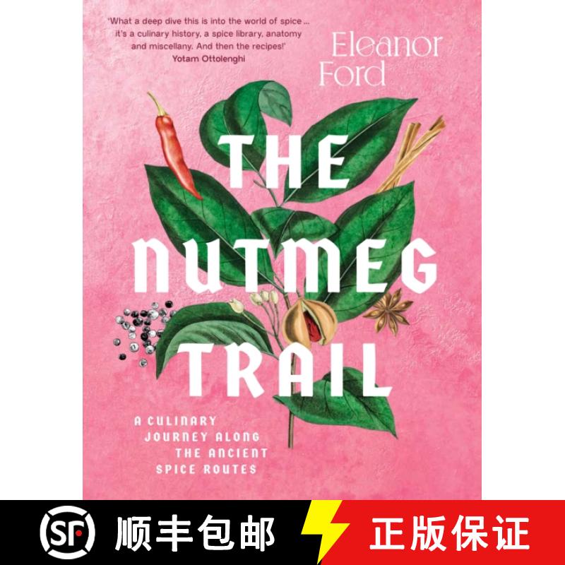 【3-4周达】The Nutmeg Trail: A culinary journey along the ancient spice routes [9781922351531]