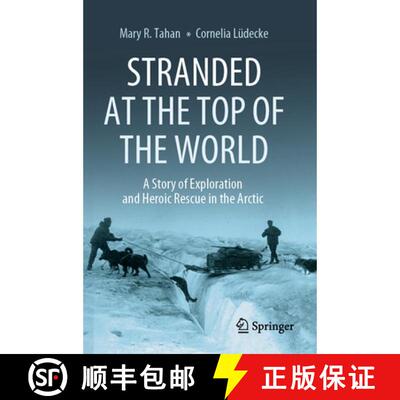 【3-4周达】Stranded at the Top of the World: A Story of Exploration and Heroic Rescue in the Arctic [9783031562907]