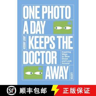 【3-4周达】One Photo a Day Keeps the Doctor Away : Inspiring Ways to Slow Down and Look Around [9789460583278]