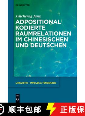【3-4周达】Adpositional kodierte Raumrelationen im Chinesischen und Deutschen [9783110369298]