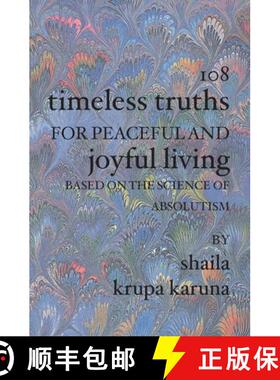 【3-4周达】108 Timeless Truths for Peaceful and Joyful Living: Based on the Science of Absolutism [9781594573392]