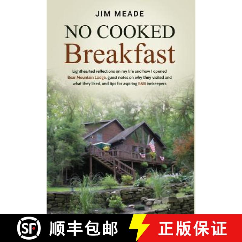 【2-3周达】No Cooked Breakfast: Lighthearted reflections on my life and how I opened Bear Mountain Lo... [9781733703918]