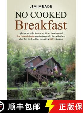 【3-4周达】No Cooked Breakfast: Lighthearted reflections on my life and how I opened Bear Mountain Lo... [9781733703918]