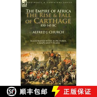 【3-4周达】The Empire of Africa: the Rise and Fall of Carthage, 850-145 BC [9781782828815]