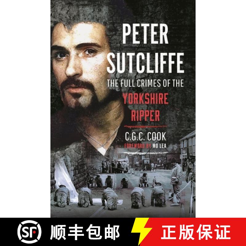 【3-4周达】Peter Sutcliffe: The Full Crimes of the Yorkshire Ripper [9781036101039]