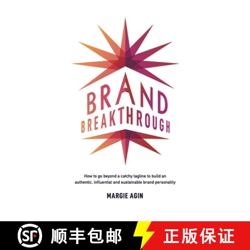 【3-4周达】Brand Breakthrough: How to Go Beyond a Catchy Tagline to Build an Authentic, Influential a... [9780578440620]