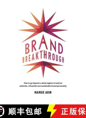 【3-4周达】Brand Breakthrough: How to Go Beyond a Catchy Tagline to Build an Authentic, Influential a... [9780578440620]
