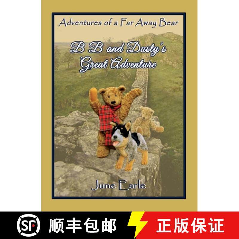 【3-4周达】B B and Dusty's Great Adventure: Adventures of a Far Away Bear [9781922343130]