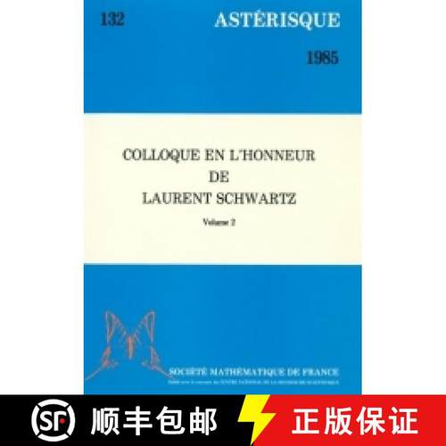 预订 Colloque en l'honneur de L. Schwartz, vol. II 法国数学学会 [9782856294260]