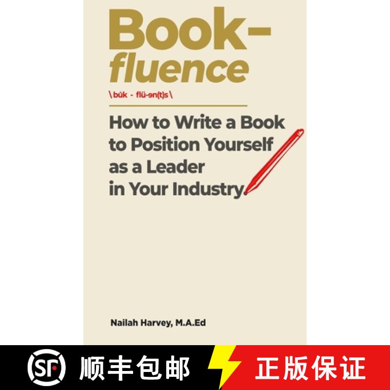 【3-4周达】Book-fluence: How to Write a Book to Position Yourself as a Leader in Your Industry [9798218033569]