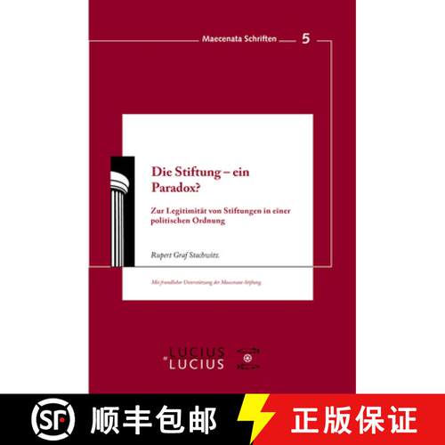 【3-4周达】精装 Die Stiftung – ein Paradox? – Zur Legitimität von Stiftungen in einer politischen ... [9783828205017]