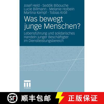 【3-4周达】Was bewegt junge Menschen? : Lebensführung und solidarisches Handeln junger Beschäftigte... [9783531181448]