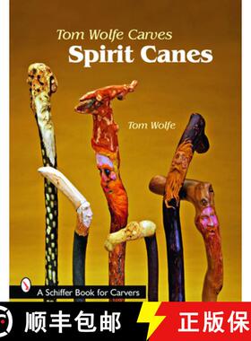 【3-4周达】Tom Wolfe Carves Spirit Canes [9780764330513]