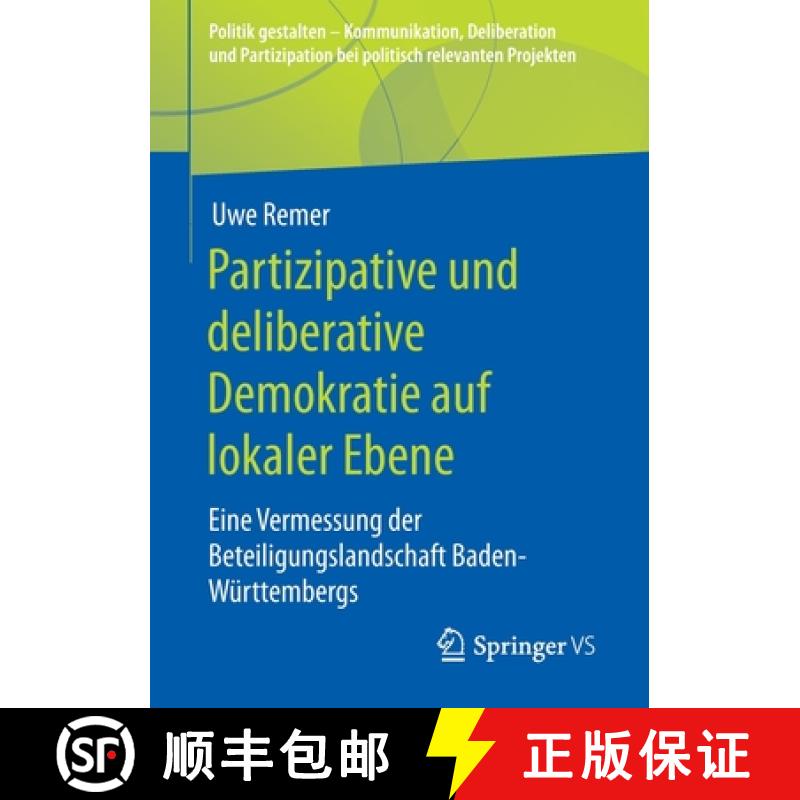 【3-4周达】Partizipative und deliberative Demokratie auf lokaler Ebene : Eine Vermessung der Beteilig... [9783658299132]
