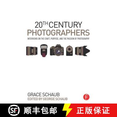 【3-4周达】20th Century Photographers: Interviews on the Craft, Purpose, and the Passion of Photography [9781138840959]