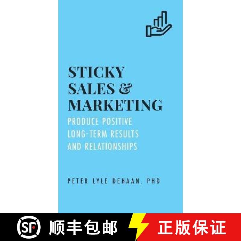 【3-4周达】Sticky Sales and Marketing: Produce Positive Long-Term Results and Relationships [9798888090022]