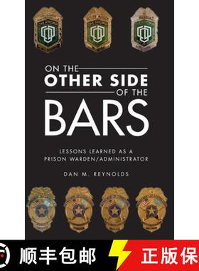 【3-4周达】On the Other Side Bars: Lessons L Earned as a Prison Warden/Administrator [9781633021495]