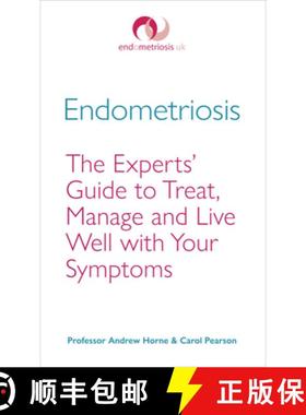 【3-4周达】Endometriosis: The Experts' Guide to Treat, Manage and Live Well with Your Symptoms [9781785041471]