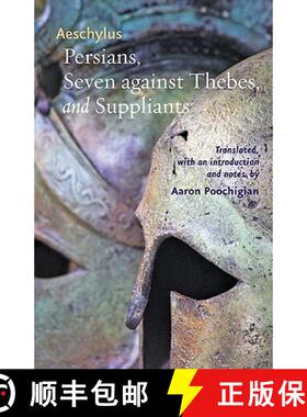 【3-4周达】Persians, Seven Against Thebes, and Suppliants [9781421400648]