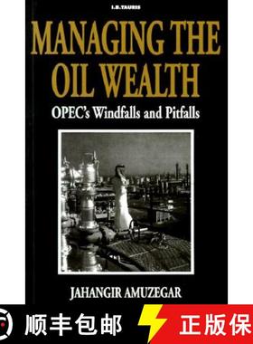 【3-4周达】Managing the Oil Wealth: OPEC's Windfalls and Pitfalls [9781860646485]