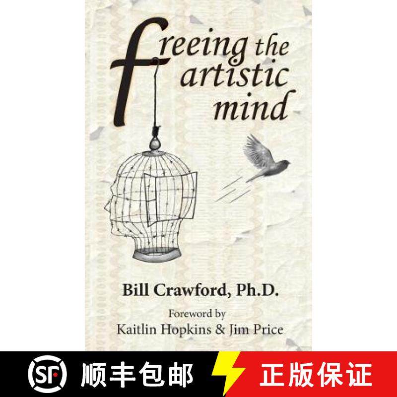 预订 Freeing The Artistic Mind: A Student's Guide to Greater Clarity, Confidence, & Creativity [9780965346146]