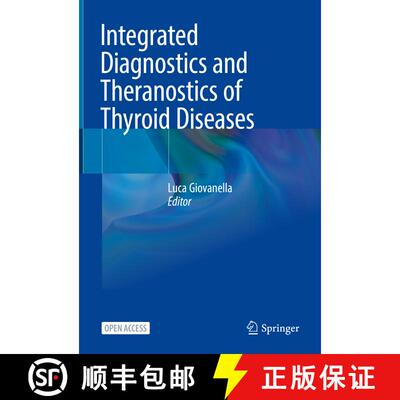 【3-4周达】精装 Integrated Diagnostics and Theranostics of Thyroid Diseases [9783031352126]