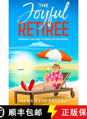 【3-4周达】The Joyful Retiree: Finding Fun and Fitness After Work [9781456652784]