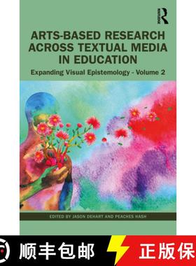 【3-4周达】Arts-Based Research Across Visual Media in Education: Expanding Visual Epistemology - Volu... [9781032279183]