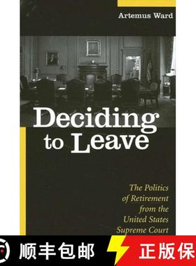 【3-4周达】Deciding to Leave : The Politics of Retirement from the United States Supreme Court [9780791456521]