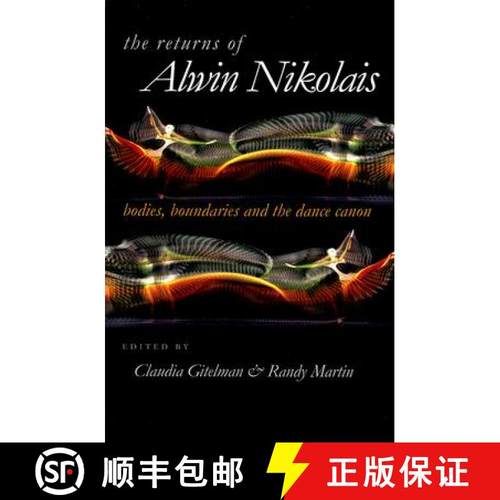 【3-4周达】The Returns of Alwin Nikolais: Bodies, Boundaries and the Dance Canon [9780819565761]