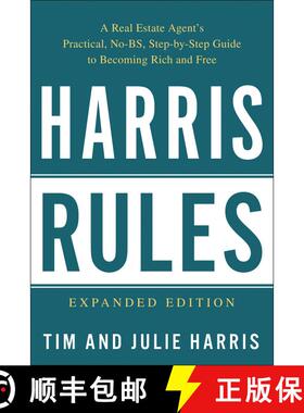 【3-4周达】Harris Rules: A Real Estate Agent's Practical, No-BS, Step-by-Step Guide to Becoming Rich ... [9781946885999]
