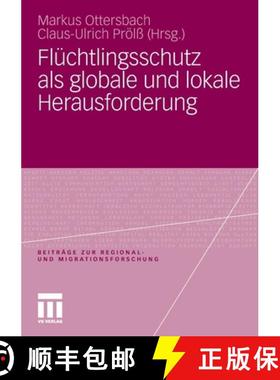 【3-4周达】Flüchtlingsschutz ALS Globale Und Lokale Herausforderung [9783531173955]