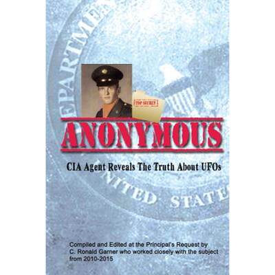 【4周达】Anonymous: A Former CIA Agent comes out of the Shadows to Brief the White House about UFOs [9781936517848]