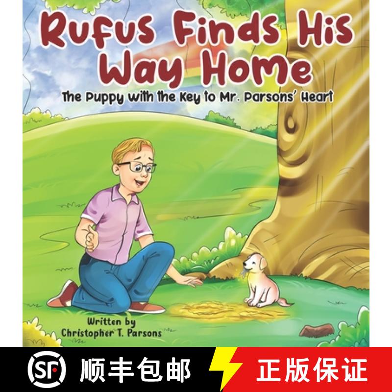 【2-3周达】Rufus Finds His Way Home: The Puppy with the Key to Mr. Parsons' Heart [9798990680302]