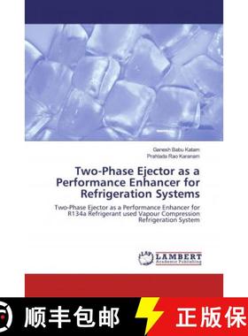 预订 Two-Phase Ejector as a Performance Enhancer for Refrigeration Systems [9786200284143]