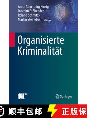 【3-4周达】Organisierte Kriminalität: Systematische Analyse Der Phänomenbereiche Und Mögliche Staa... [9783662693810]