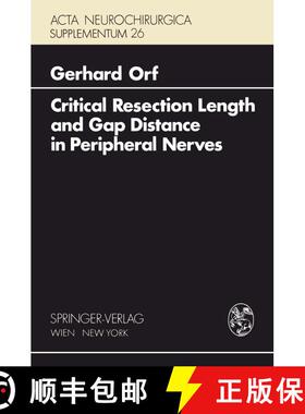 【3-4周达】Critical Resection Length and Gap Distance in Peripheral Nerves : Experimental and Morphol... [9783211814826]
