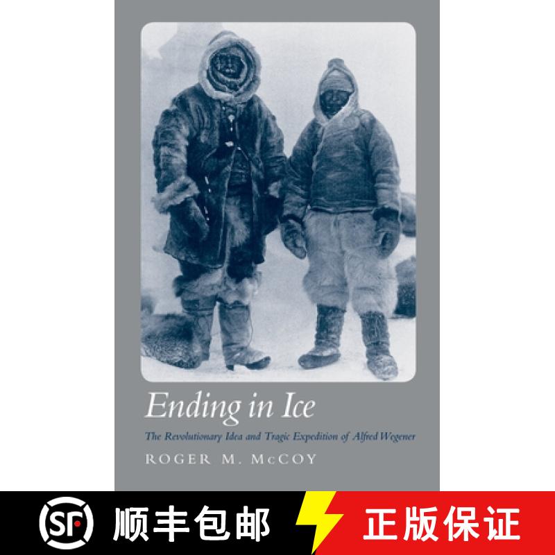 【2-3周达】The Ending in Ice: The Revolutionary Idea and Tragic Expedition of Alfred Wegener [9780195188578]