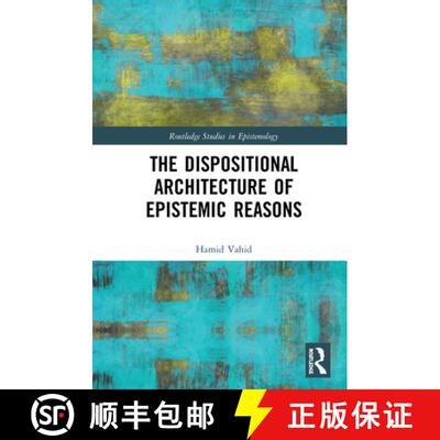 预订 The Dispositional Architecture of Epistemic Reasons [9780367509866]