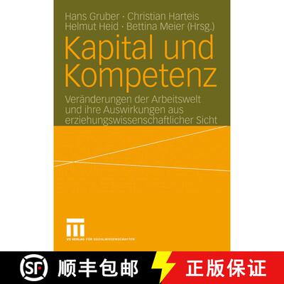 【3-4周达】Kapital und Kompetenz: Veränderungen der Arbeitswelt und ihre Auswirkungen aus erziehungs... [9783810035653]