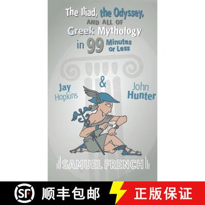 【3-4周达】The Iliad, the Odyssey, and All of Greek Mythology in 99 Minutes or Less [9780573663871]