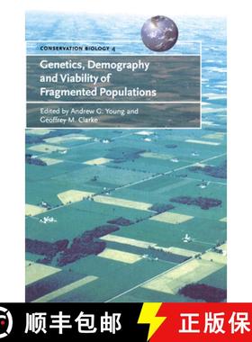 【3-4周达】Genetics, Demography and Viability of Fragmented Populations: - Genetics, Demography and V... [9780521782074]