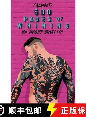 预订 Almost 500 Pages of Whining [9781777019105]