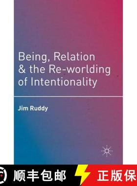 【3-4周达】Being, Relation, and the Re-Worlding of Intentionality [9781349948420]