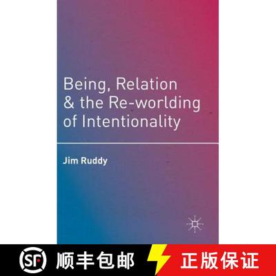 【3-4周达】Being, Relation, and the Re-worlding of Intentionality (1st ed. 2016) (1st ed. 2016) [9781349948420]
